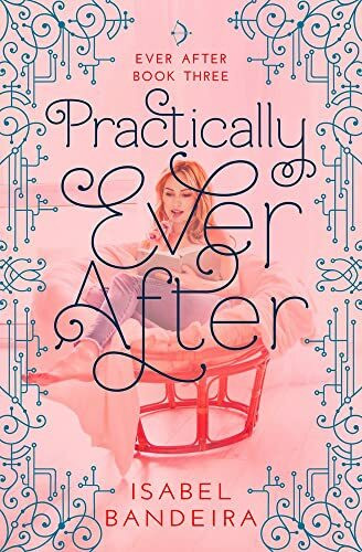 Practically Ever After: Ever After Book Three Volume 3 (Ever After, 3, Band 3)