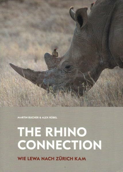 The Rhino Connection: Wie Lewa nach Zürich kam The Rhino Connection: Wie Lewa nach Zürich kam