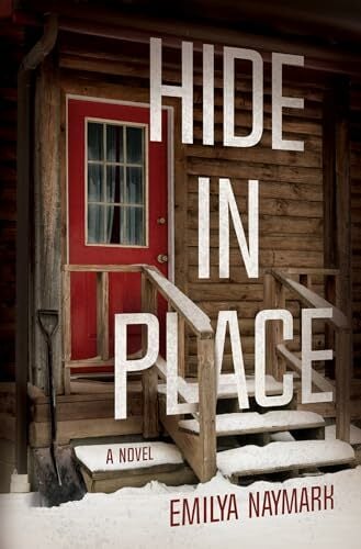 Hide in Place: A Novel Hide in Place: A Novel