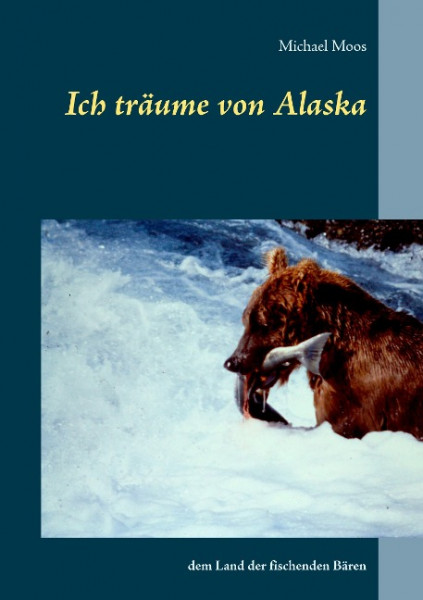 Ich träume von Alaska