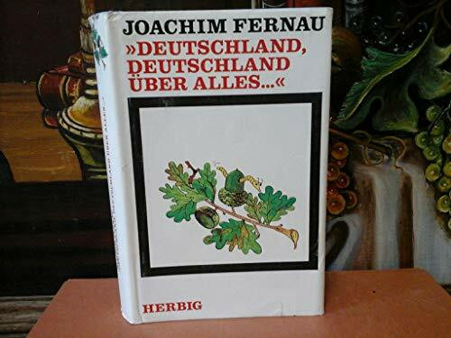 Deutschland, Deutschland über alles ...: Von Anfang bis Ende. (Sonderreihe)