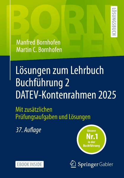 Lösungen zum Lehrbuch Buchführung 2 DATEV-Kontenrahmen 2025: Mit zusätzlichen Prüfungsaufgaben und Lösungen (Bornhofen Buchführung 2 LÖ)