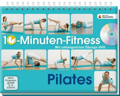 10-Minuten-Fitness Pilates: Mit umfangreicher Übungs-DVD: Aufstellbuch. Deutsche Sporthilfe