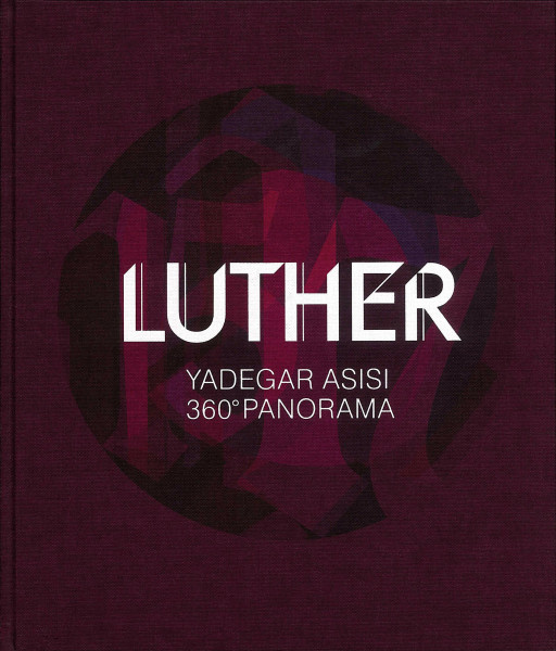 LUTHER 1517: Glaube, Wissen, Selbstbestimmung: 360°-Panorama von Yadegar Asisi