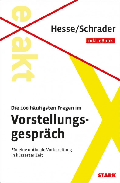 Hesse/Schrader: EXAKT - Die 100 häufigsten Fragen im Vorstellungspräch + eBook