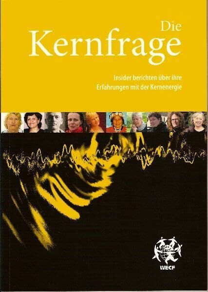 Die Kernfrage: Insider berichten über ihre Erfahrungen mit der Kernenergie