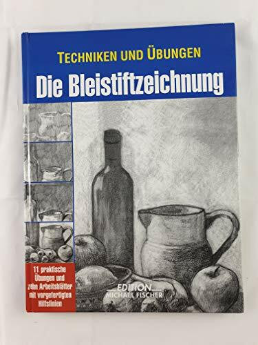 Techniken und Übungen, Die Bleistiftzeichnung (Technik und Übungen)