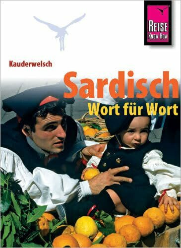 Reise Know-How Sprachführer Sardisch - Wort für Wort: Kauderwelsch-Band 222