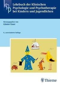 Lehrbuch der Klinischen Psychologie und Psychotherapie bei Kindern und Jugendlichen