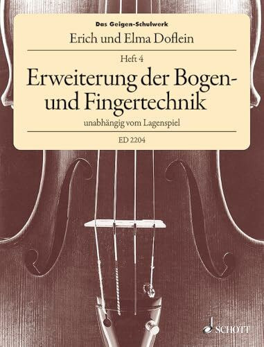 Das Geigen-Schulwerk: Erweiterung der Bogen- und Fingertechnik unabhängig vom Lagenspiel. Band 4. Violine.