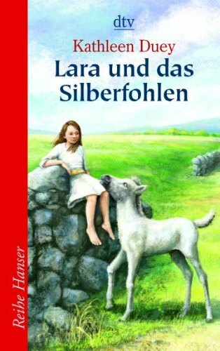 Lara und das Silberfohlen (Reihe Hanser)