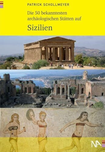 Die 50 bekanntesten archäologischen Stätten auf Sizilien