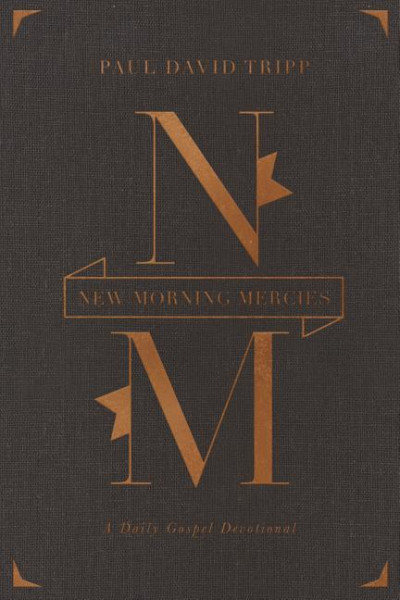 New Morning Mercies: A Daily Gospel Devotional