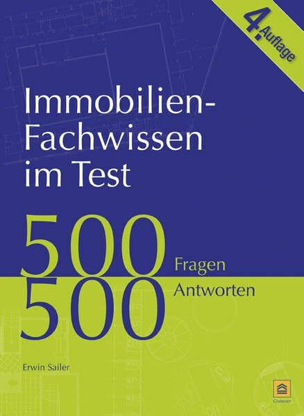 Immobilien-Fachwissen im Test: 500 Fragen 500 Antworten