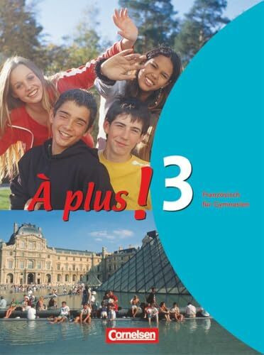 À plus ! - Französisch als 1. und 2. Fremdsprache - Ausgabe 2004 - Band 3: Schülerbuch - Festeinband