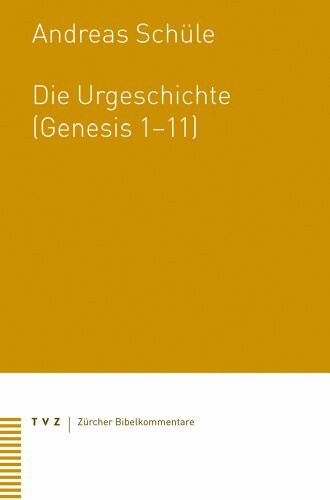 Die Urgeschichte (Genesis 1-11) (Zürcher Bibelkommentare. Altes Testament)