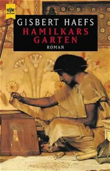 Hamilkars Garten: Roman (Heyne Allgemeine Reihe (01))