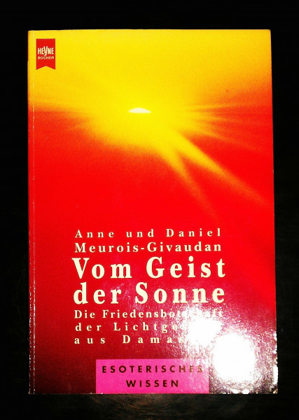 Vom Geist der Sonne. Die Friedensbotschaft der Lichtgestalt aus Damaskus