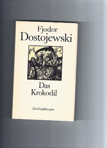 Das Krokodil. Drei Erzählungen