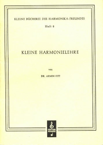 Kleine Bücherei des Harmonika-Freundes: Kleine Harmonielehre. Heft 8.
