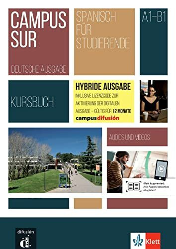 Campus Sur A1–B1 – Hybride Ausgabe: Deutsche Ausgabe - Spanisch für Studierende. Kursbuch und digitales Übungsbuch + Lizenzcode für die Digitale ... (Campus Sur: Spanisch für Studierende)