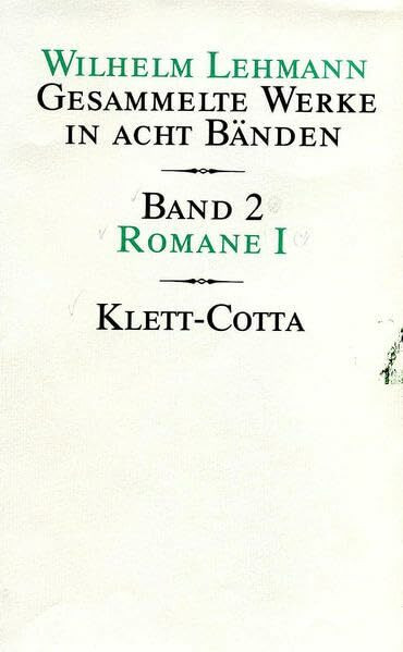 Gesammelte Werke in acht Bänden. Bd.2: Romane I