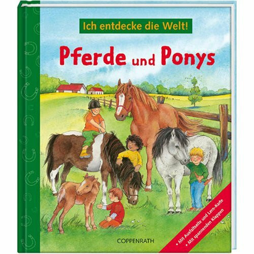 Pferde und Ponys: Ich entdecke die Welt! (Kreativ- und Sachbücher)