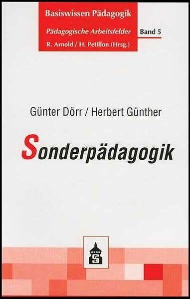 Sonderpädagogik (Basiswissen Pädagogik: Pädagogische Arbeitsfelder)