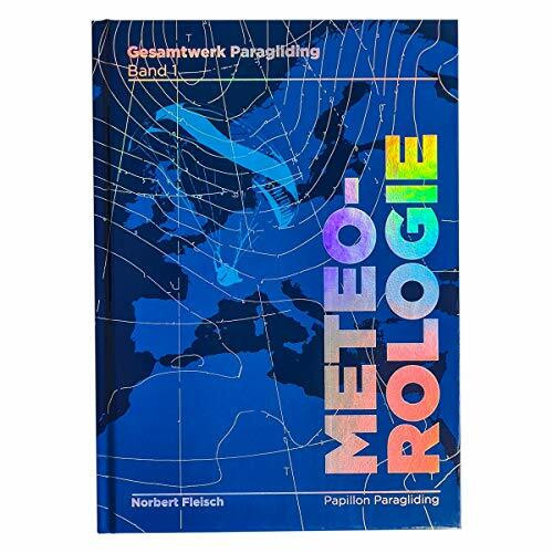 Gesamtwerk Paragliding - Band 1: Meteorologie, 3. Auflage, Gleitschirm Meteorologie von Norbert Fleisch, für Gleitschirmflieger und Drachenflieger