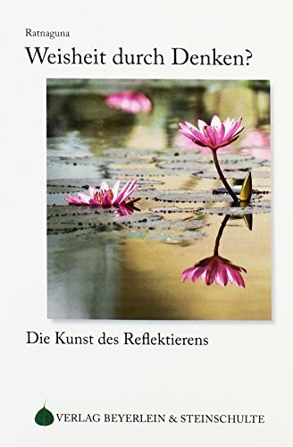 Weisheit durch Denken?: Die Kunst des Reflektierens