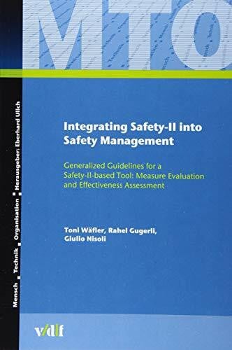 Integrating Safety-II into Safety Management: Generalized Guidelines for a Safety-II-based Tool: Measure Evaluation and Effectiveness Assessment (Mensch - Technik - Organisation)