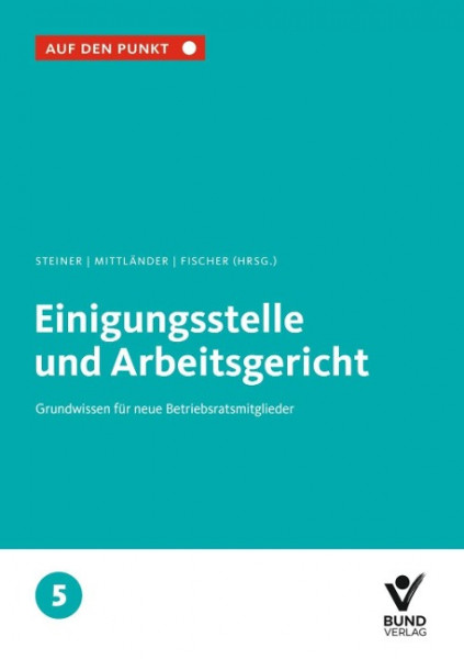 Einigungsstelle und Arbeitsgericht