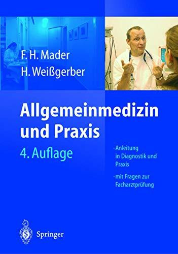 Allgemeinmedizin und Praxis: Anleitung in Diagnostik und Therapie