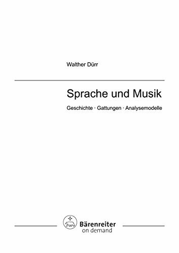 Sprache und Musik: Geschichte - Gattungen - Analysemodelle (Bärenreiter Studienbücher Musik)