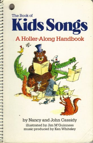 The Book of Kids Songs: A Holler-Along Handbook