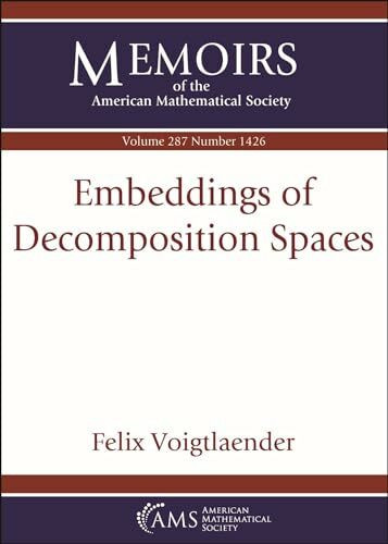 Embeddings of Decomposition Spaces (Memoirs of the American Mathematical Society)
