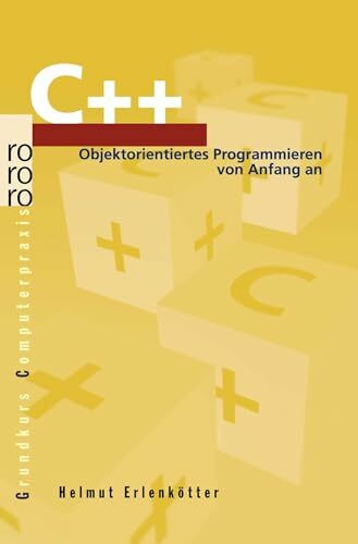C++: Objektorientiertes Programmieren von Anfang an