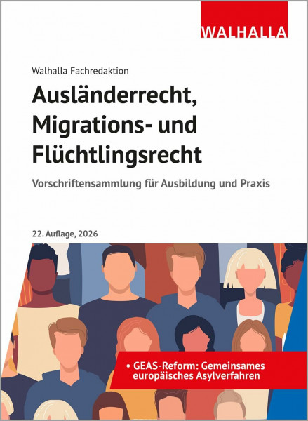 Ausländerrecht, Migrations- und Flüchtlingsrecht: Vorschriftensammlung für Ausbildung und Praxis; Ausgabe 2026