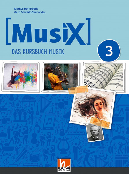 MusiX 3 (Ausgabe ab 2019) Schülerband: Das Kursbuch Musik 3 (MusiX. Neuausgabe 2019: Ausgabe D)