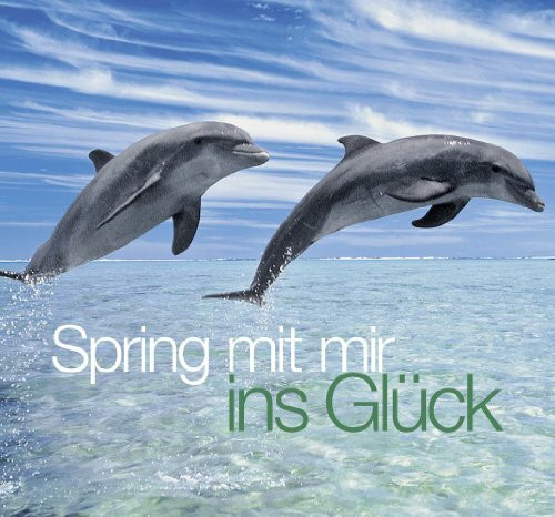 Spring mit mir ins Glück