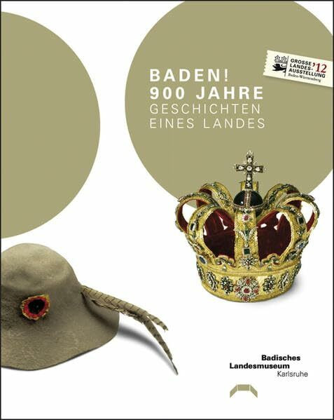 Baden! 900 Jahre: Geschichten eines Landes (Lindemanns Bibliothek)