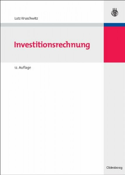 Investitionsrechnung (Internationale Standardlehrbücher der Wirtschafts- und Sozialwissenschaften)