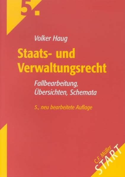 Staats- und Verwaltungsrecht: Fallbearbeitung, Übersichten, Schemata (Start ins Rechtsgebiet)
