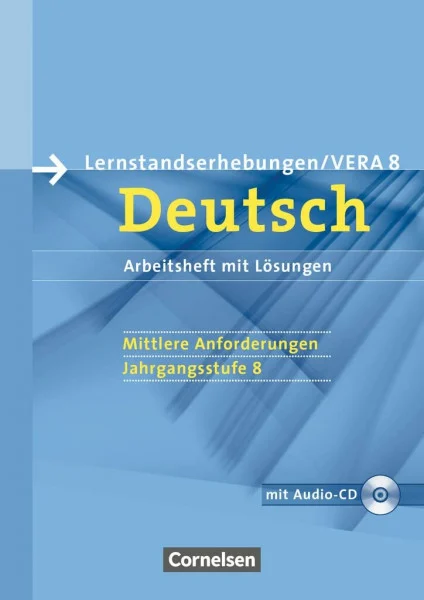 Vorbereitungsmaterialien für VERA - Vergleichsarbeiten/ Lernstandserhebungen - Deutsch - 8. Schuljahr: Mittlere Anforderungen: Arbeitsheft mit ... 8. Schuljahr: Mittlere Anforderungen)