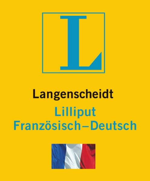 Langenscheidt Lilliput Französisch: Französisch-Deutsch: 8000 Stichwörter und Wendungen (Langenscheidt Lilliput-Wörterbücher)