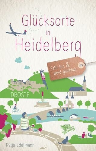 Glücksorte in Heidelberg: Fahr hin & werd glücklich