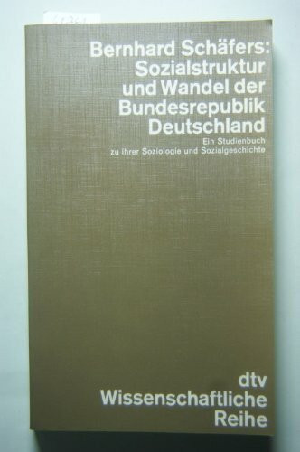 Gesellschaftlicher Wandel in Deutschland. Ein Studienbuch zur Sozialstruktur und Sozialgeschichte der Bundesrepublik. (Information & Wissen)