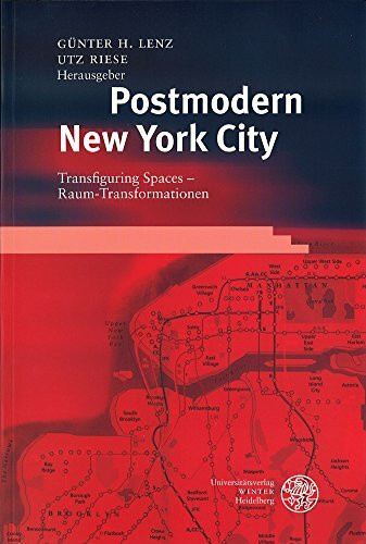 Postmodern New York City: Transfiguring Spaces - Raum-Transformationen (Anglistische Forschungen)