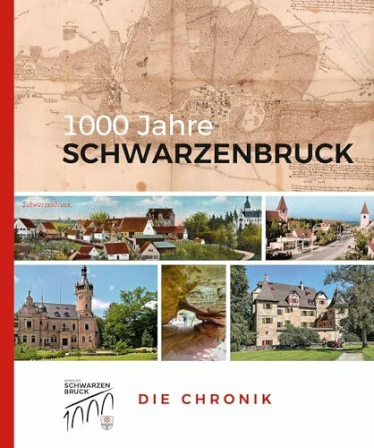 1000 Jahre Schwarzenbruck: Die Chronik