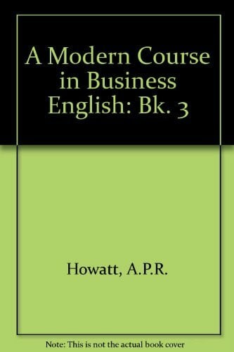 A Modern Course in Business English: Bk. 3